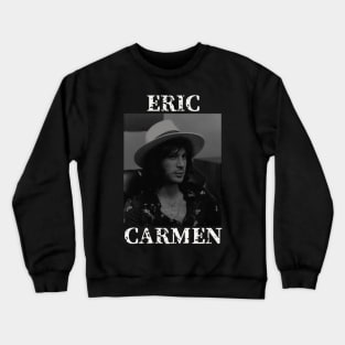 Eric Carmen Crewneck Sweatshirt